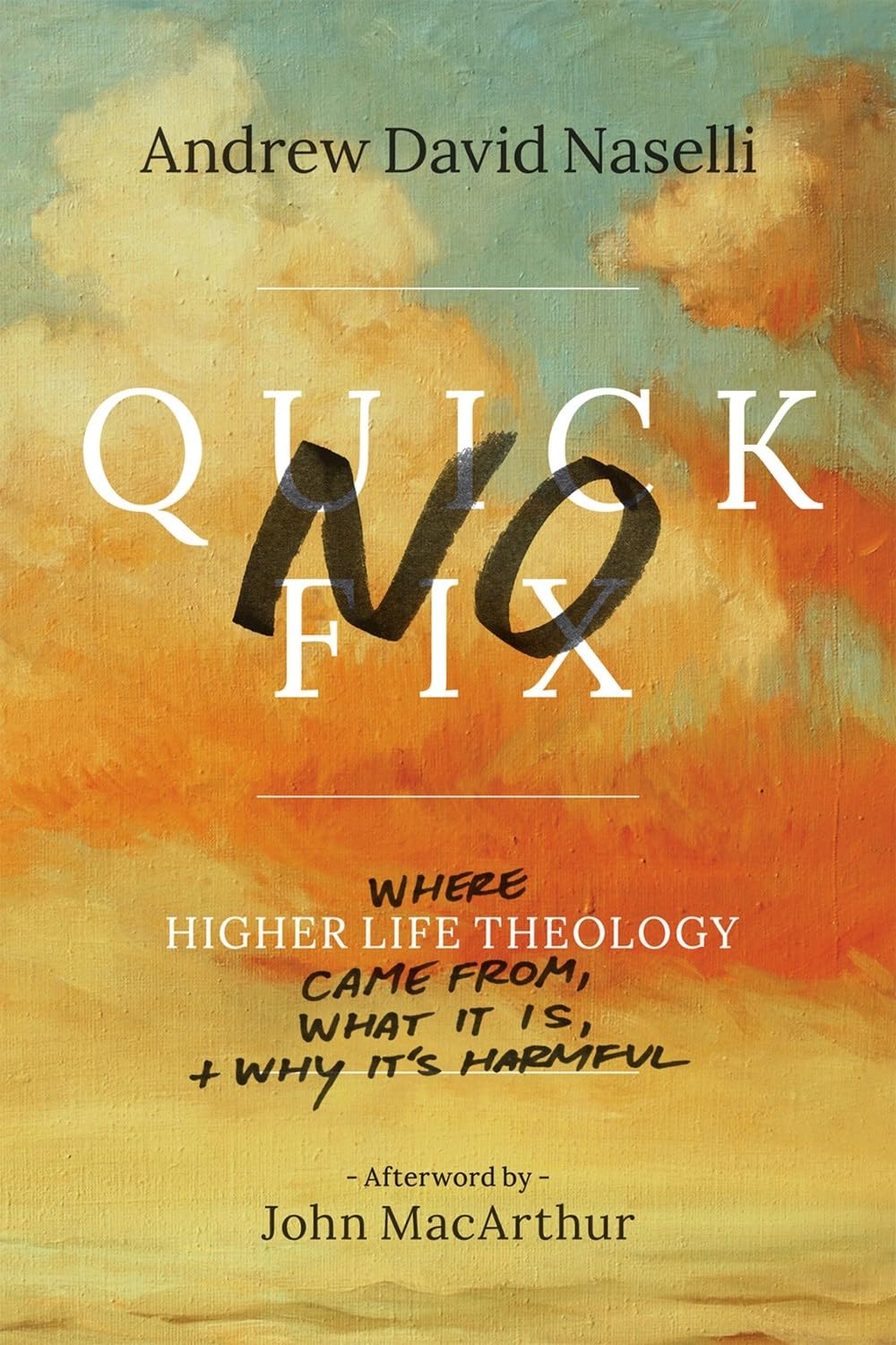 Buy No Quick Fix: Where Higher Life Theology Came From, What It Is, and Why It's Harmful — BookShops.in