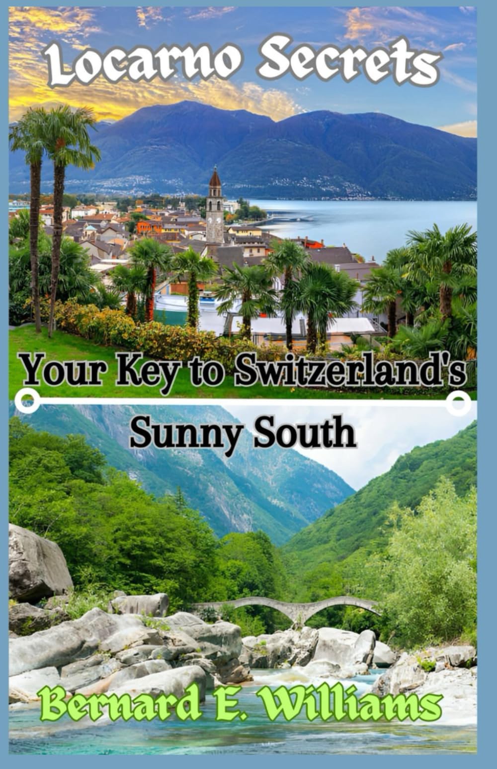 Locarno Secrets: Your Key to Switzerland's Sunny South