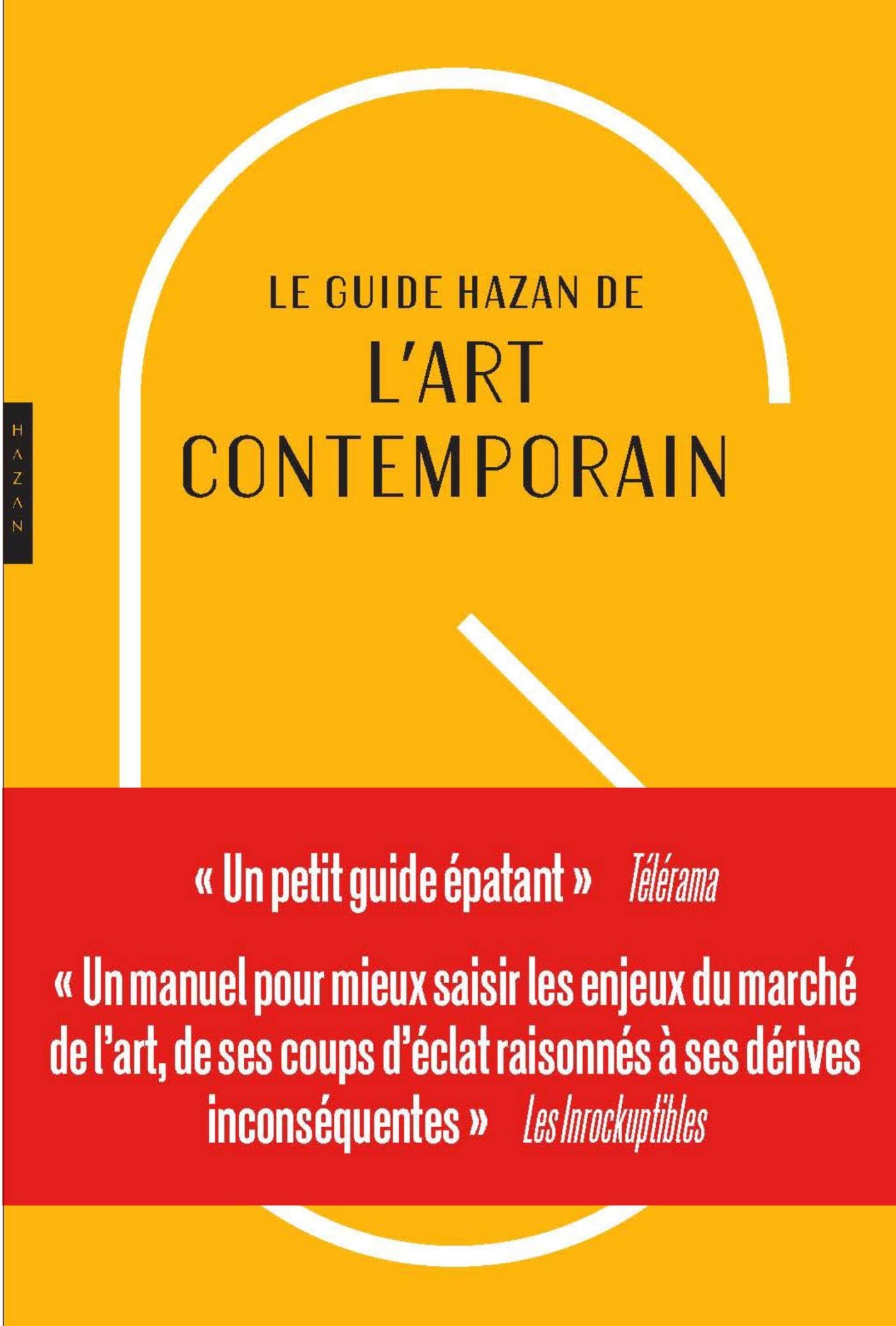 Guide Hazan de l'art contemporain nouvelle édition pour décoder l'art moderne