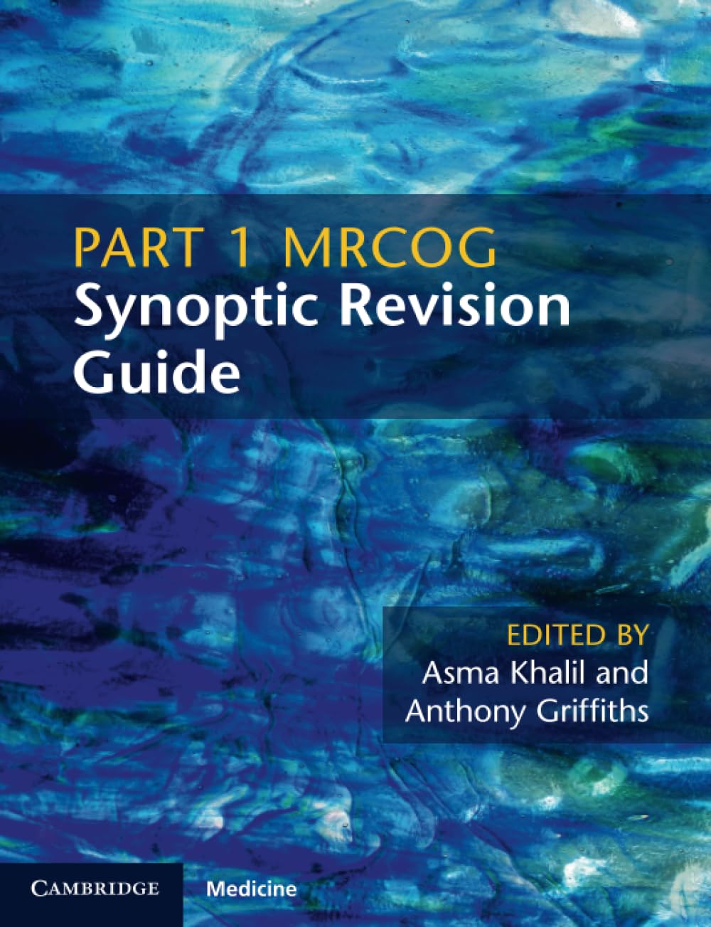 Part 1 MRCOG Synoptic Revision Guide by Asma Khalil, Anthony ... - 9781108714112