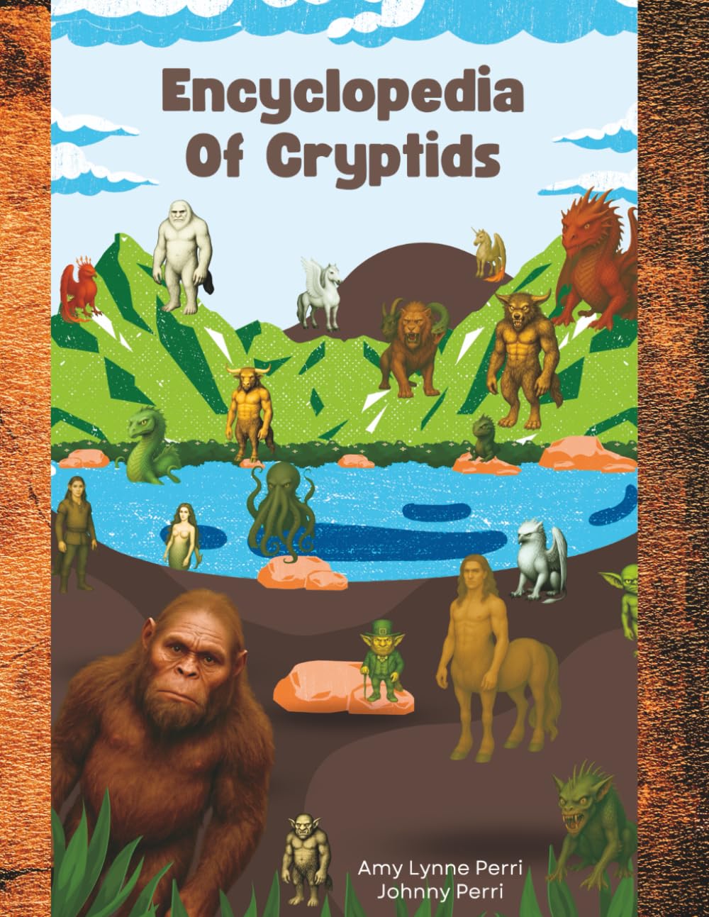 Encyclopedia of Cryptids: Legendary Lore Explorers’ Guide to Mythical Creatures & Beasts of the Unknown Vol 1: Includes Bigfoot, Chupacabra, Mothman, ... Hunte (The Legendary Explorer Collection)