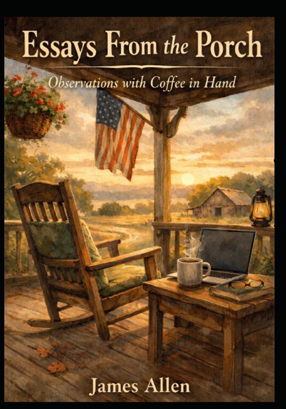 Essays From the Porch: Observations with Coffee in Hand