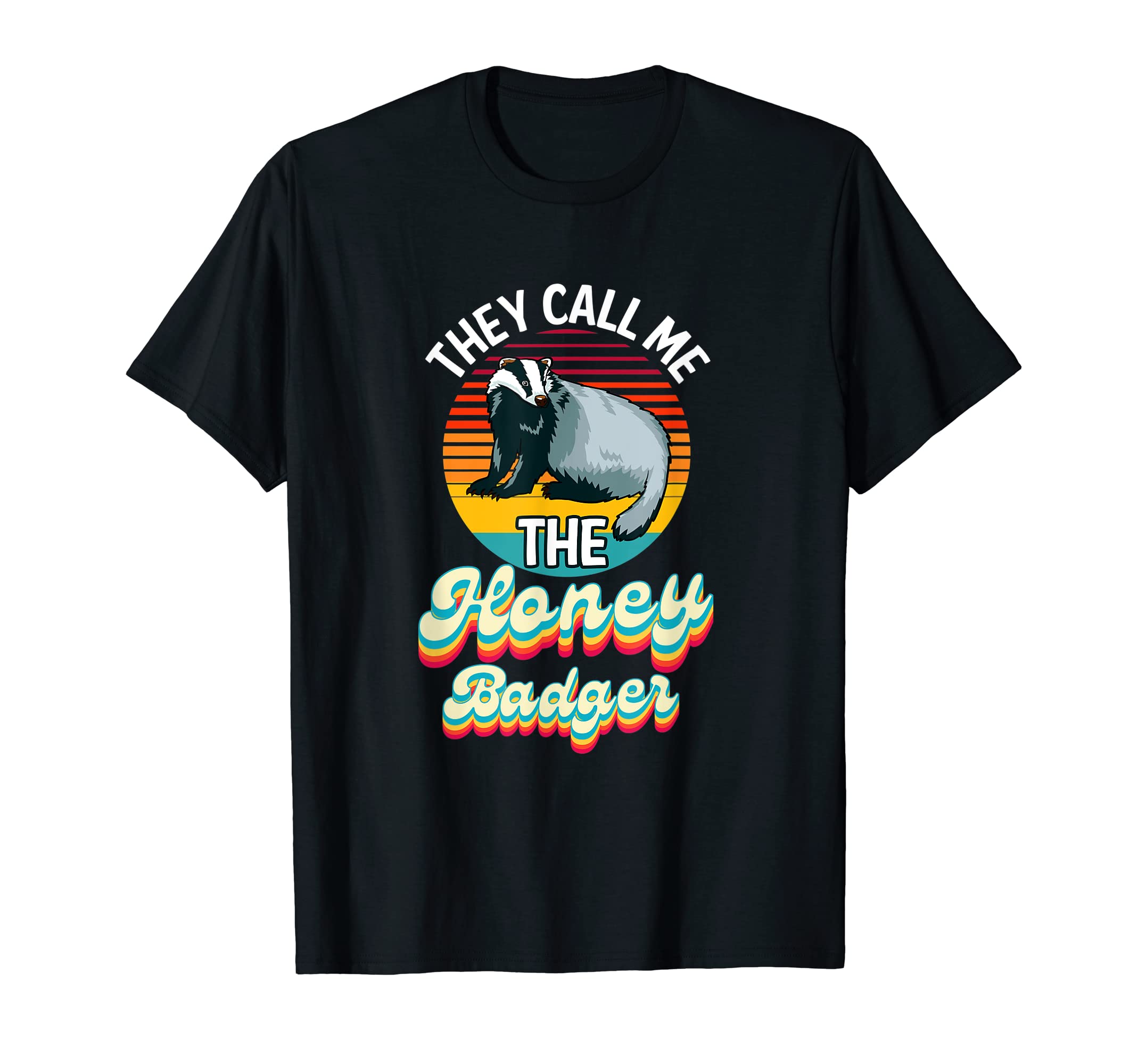 Badger Animal Quote Design for Men and WomenThey Call Me The Honey Badger T-ShirtOEKO-TEX STANDARD 100