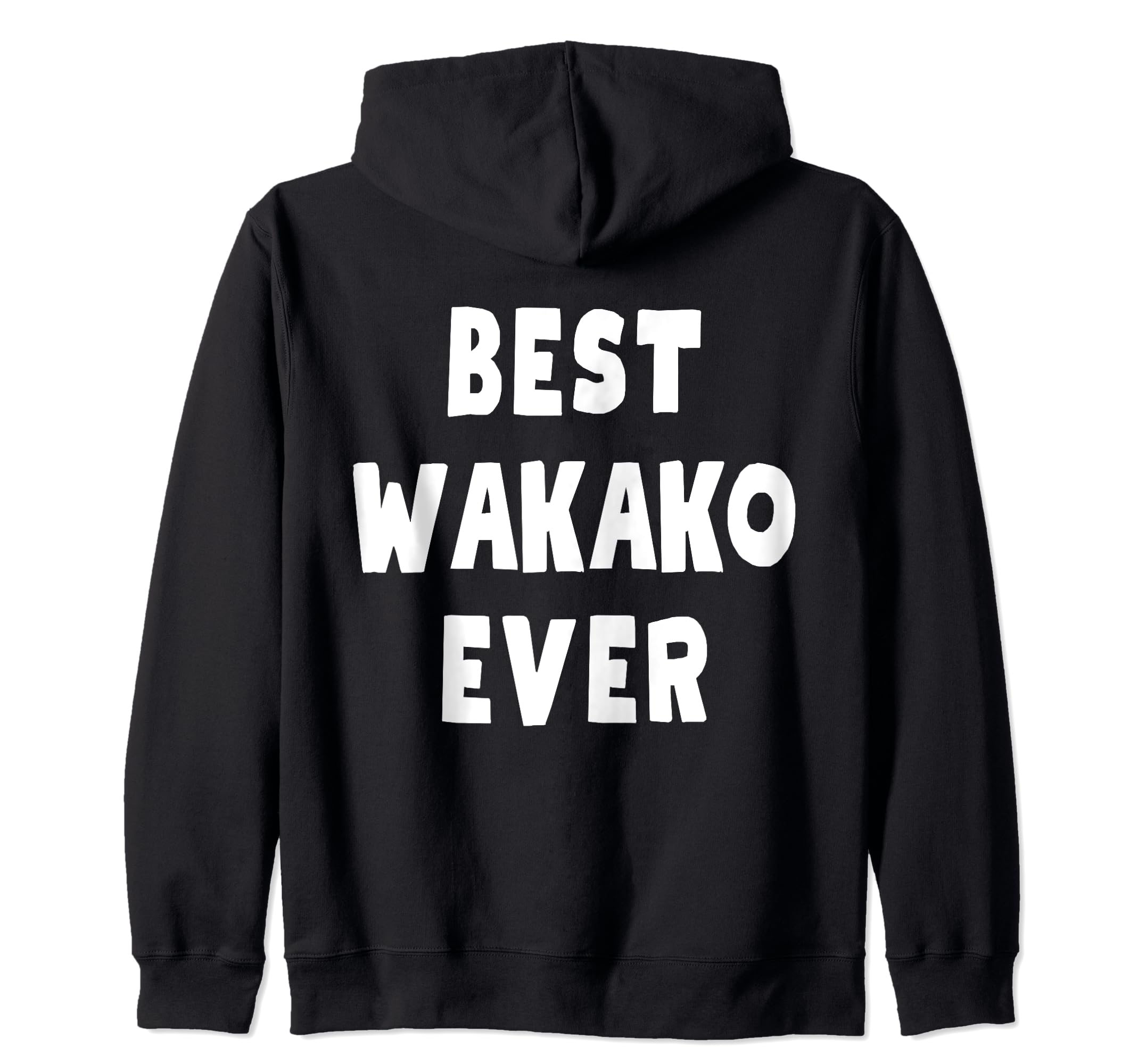 Best Wakako Ever Zip Hoodie
