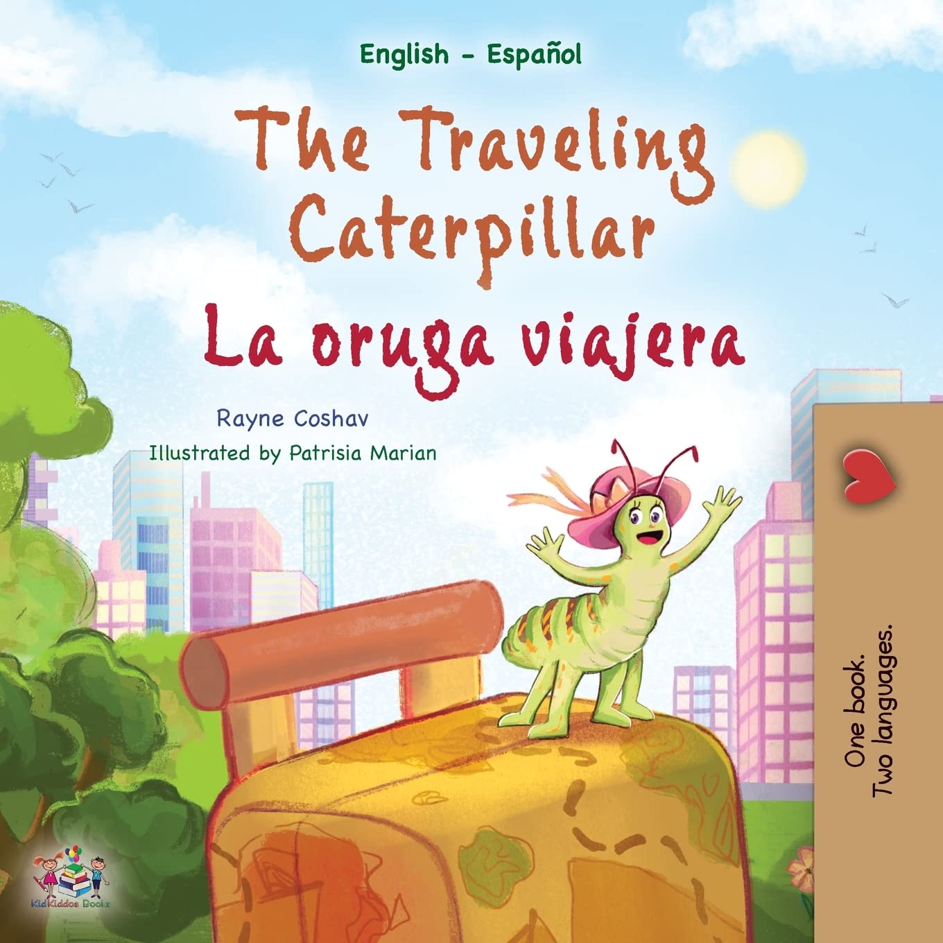The Traveling Caterpillar: English Spanish Bilingual Children's Book (English Spanish Bilingual Children's Book Collection)