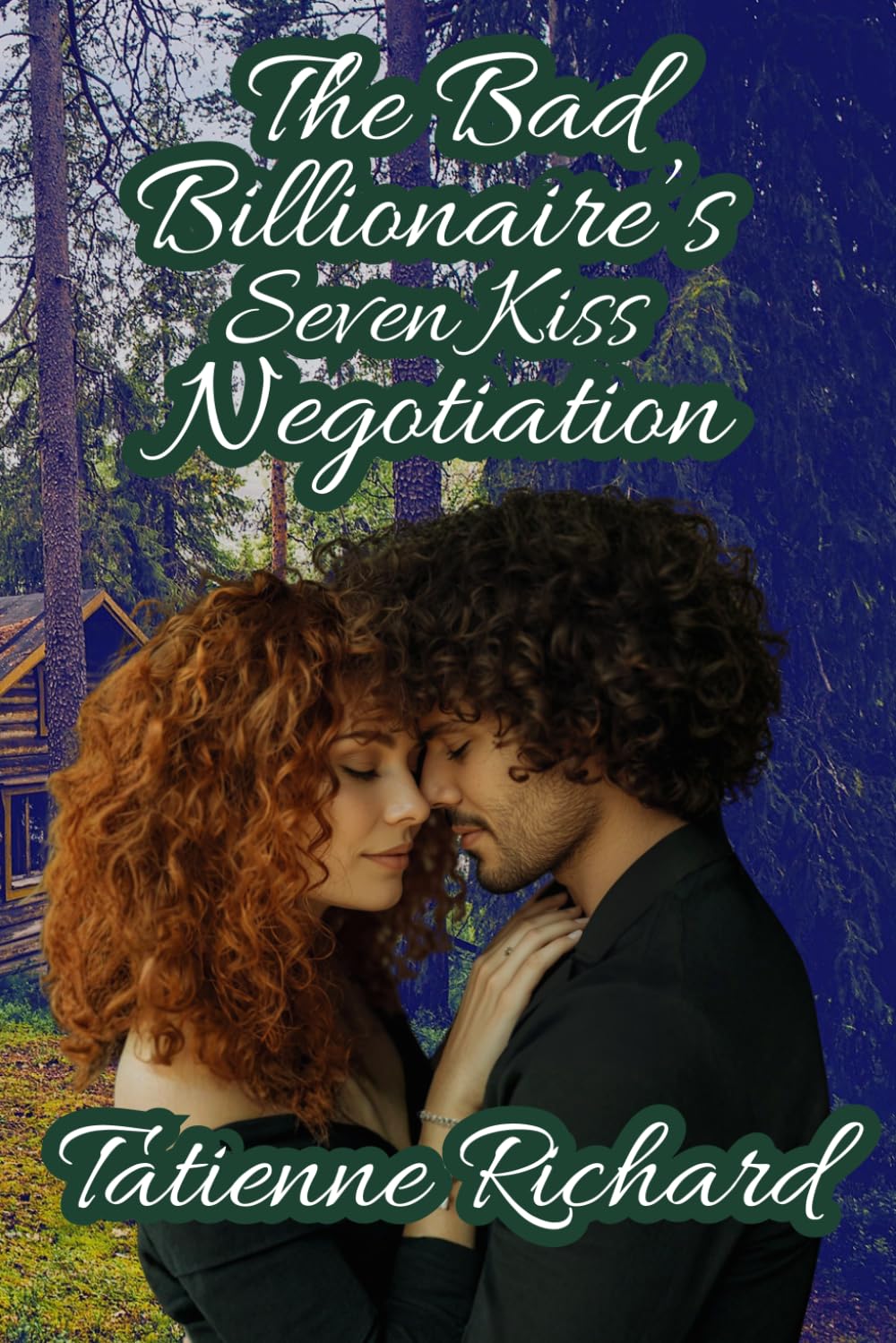 The Bad Billionaire's Seven Kiss Negotiation (Bad Billionaire Moguls)