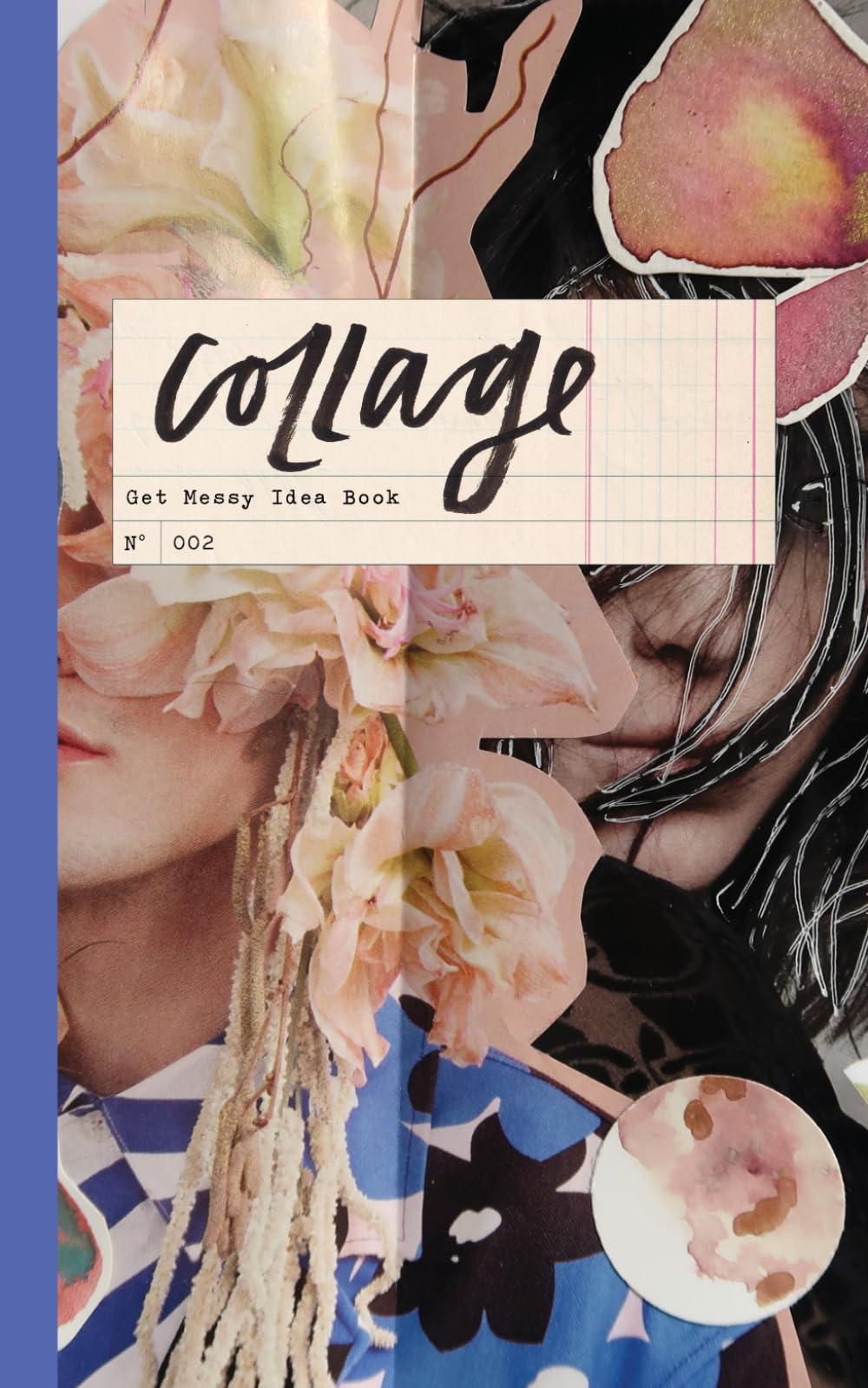 Get Messy: Collage Idea Book