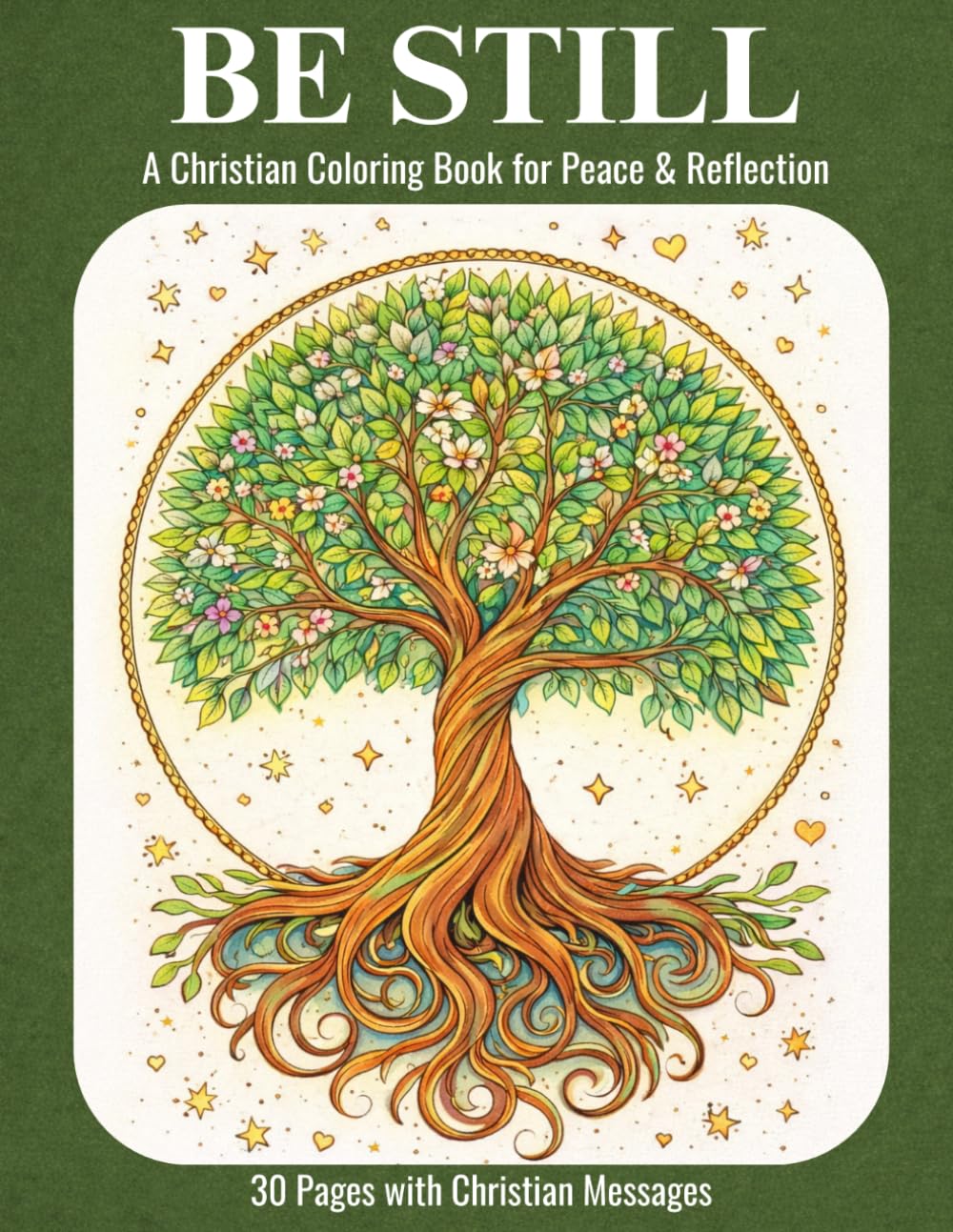 BE STILL: A Christian Coloring Book for Peace & Reflection