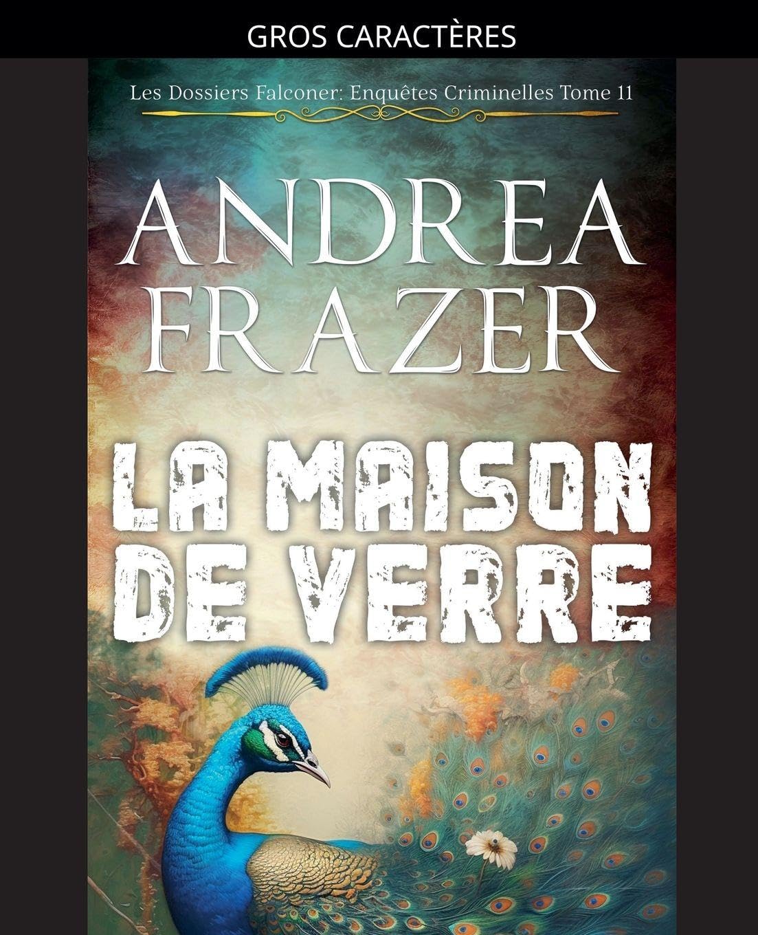 La Maison de Verre: 11 (Les Dossiers Falconer: Enquêtes Criminelles)