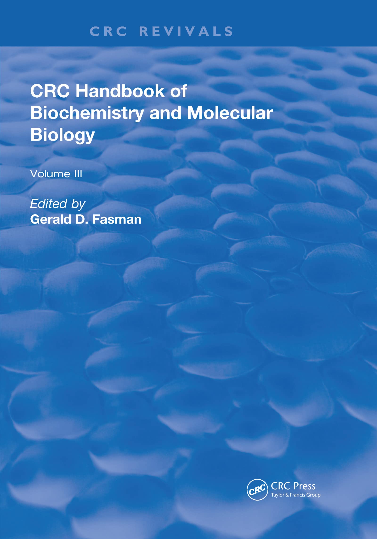 Handbook of Biochemistry: Section A Proteins, Volume III