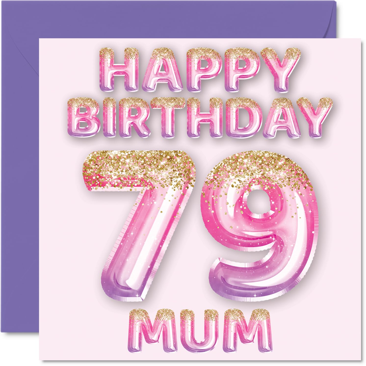 79th Birthday Card for Mum - Pink & Purple Glitter Balloons - Happy Birthday Cards for 79 Year Old Mum Mother from Son Daughter, 145mm Bday Greeting Cards Gift