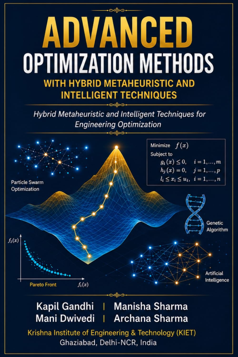 Advanced Optimization Methods with Hybrid Metaheuristic and Intelligent Techniques: Hybrid Metaheuristic and Intelligent Techniques for Engineering Optimization