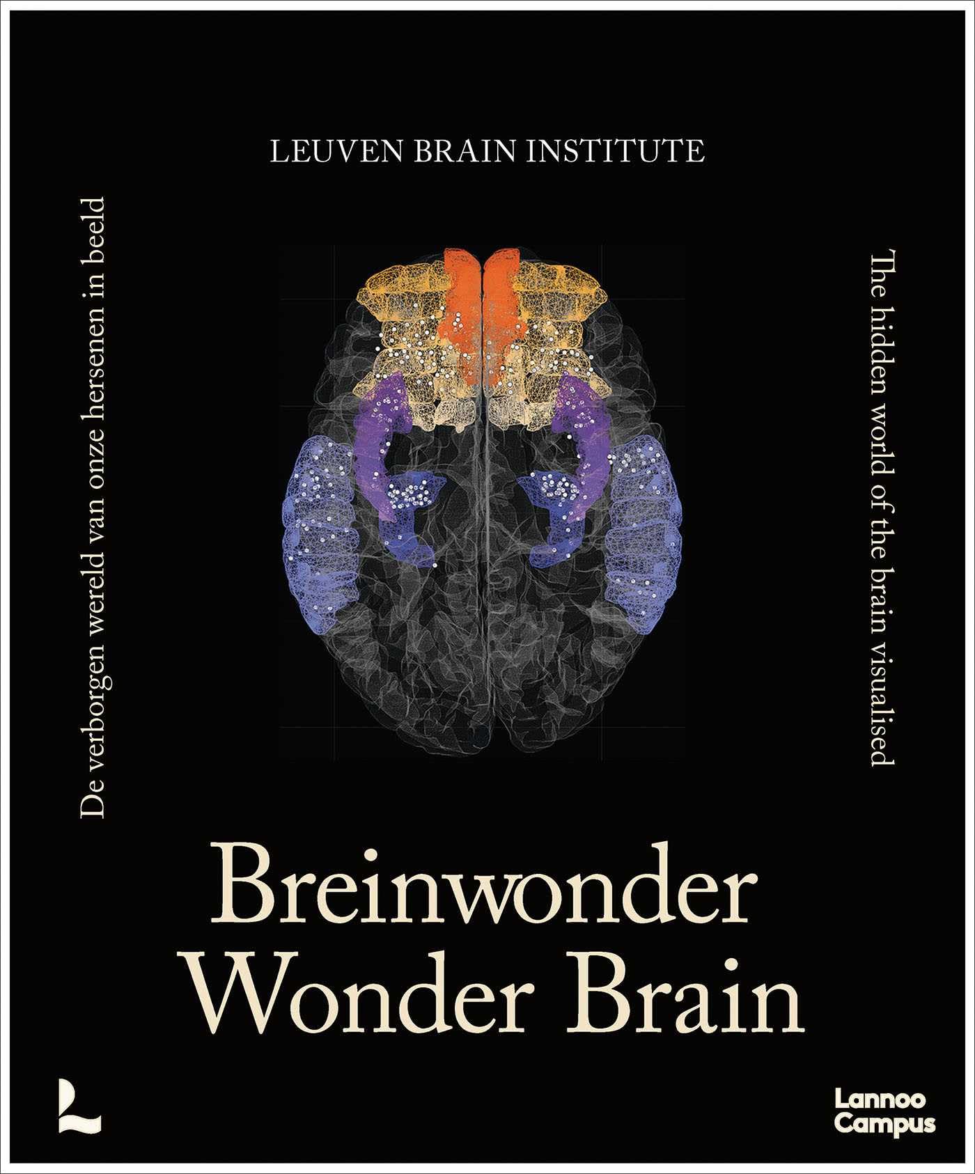 Wonder Brain: de verborgen wereld van onze hersenen in beeld (Lannoo Campus)