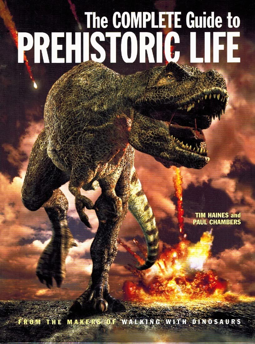 The Complete Guide to Prehistoric Life