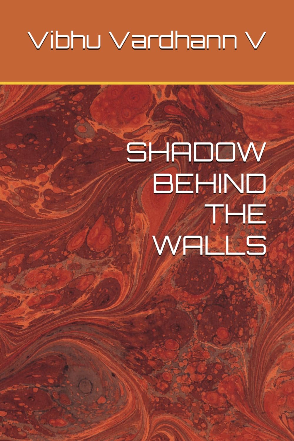Shadow Behind the Walls