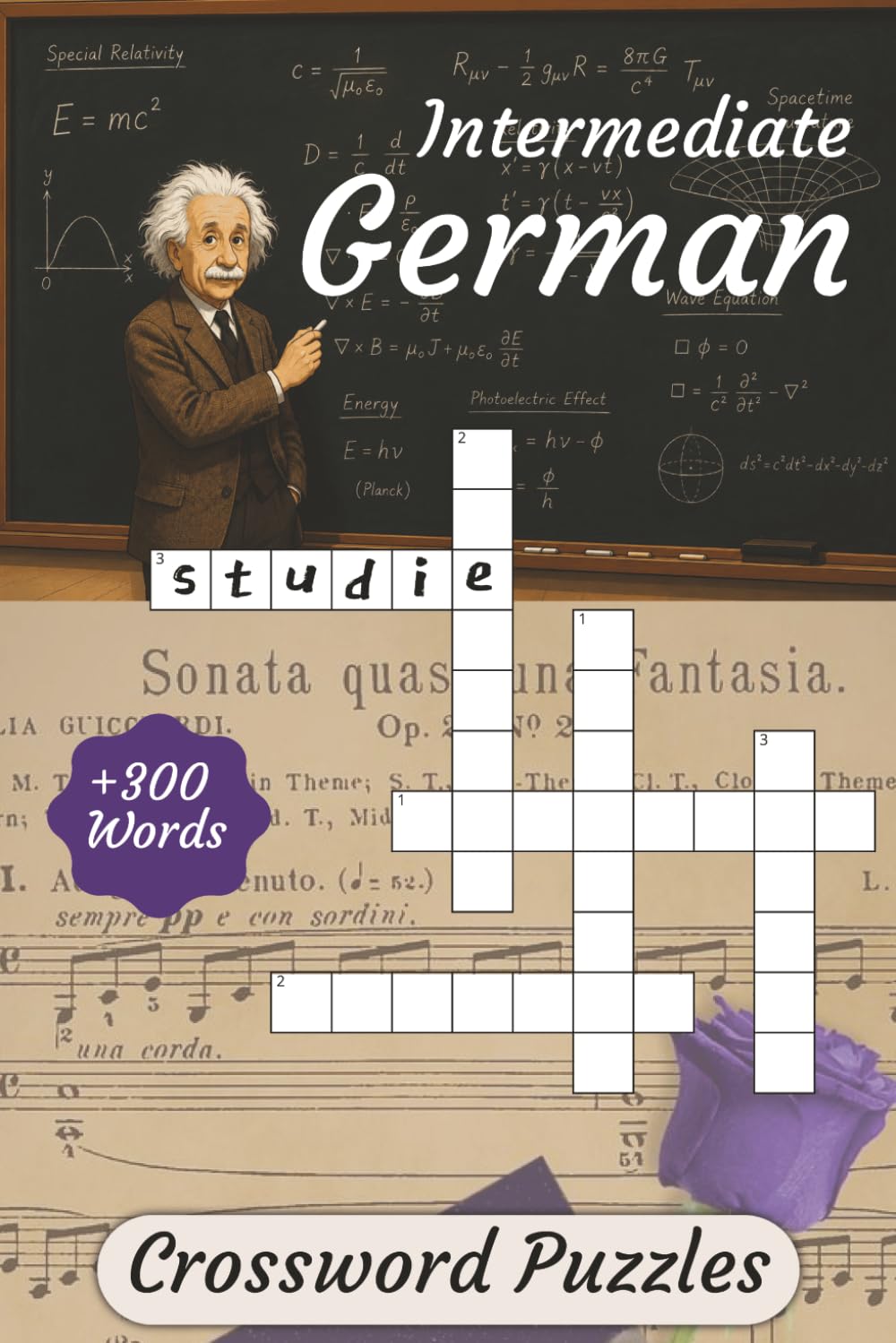 Intermediate German Crossword Puzzles: Crosswords With Intermediate German Vocabulary Words | 6x9 inches, 110 pages | 300+ Words... Educational And Useful