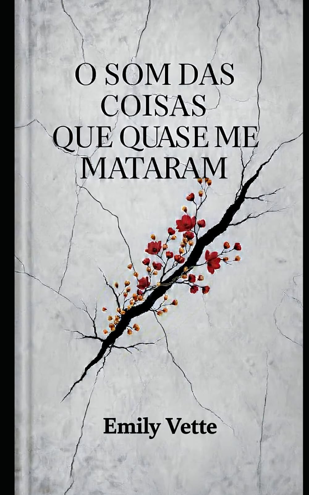 O Som das Coisas que Quase Me Mataram