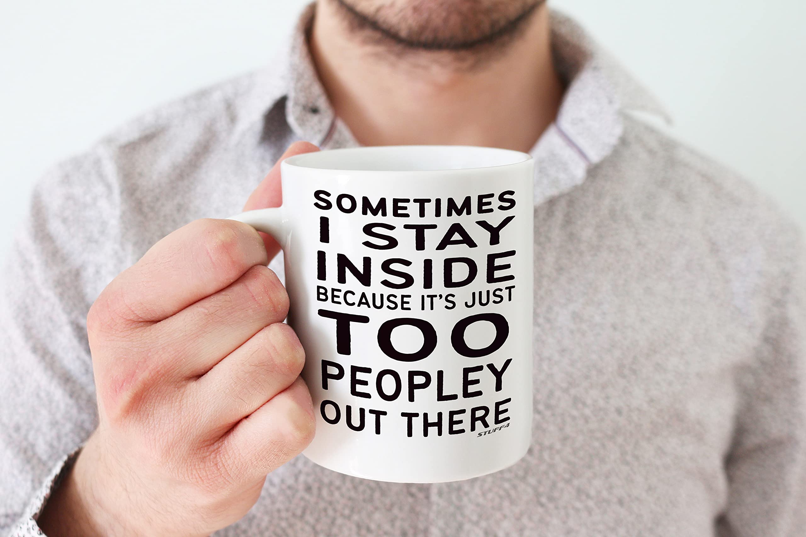 Stuff4 Sometimes I Stay Inside Because It's Just Too Peopley Out There Mug, 11oz Ceramic Dishwasher Safe Premium Mugs, Funny - Image 4