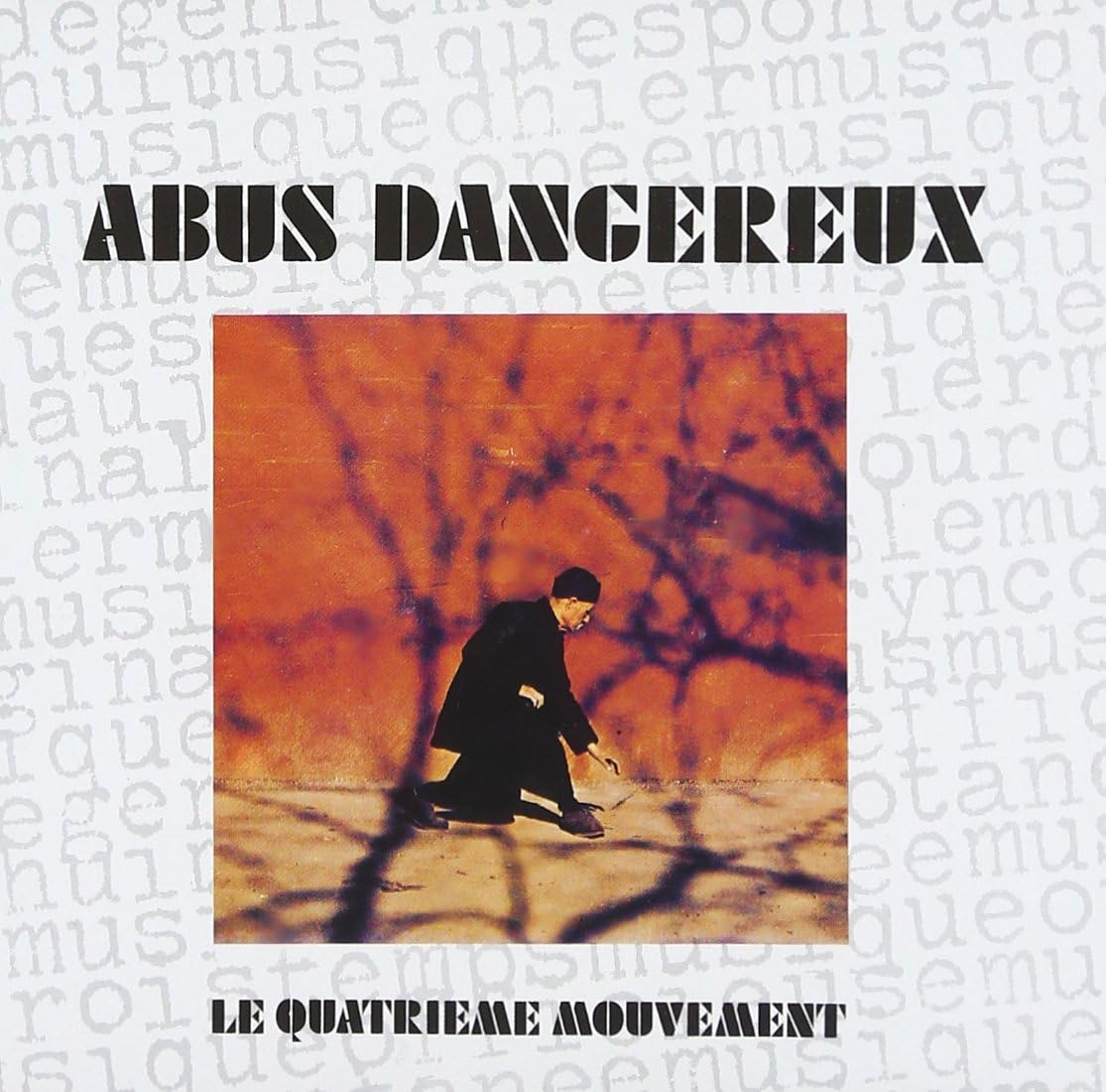 ABUS DANGEREUX - Le Quatrième Mouvement - CD