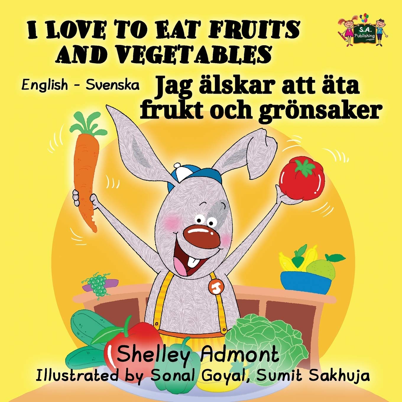 I Love to Eat Fruits and Vegetables (swedish baby books, swedish childrens book): bilingual swedish: English Swedish Bilingual Edition