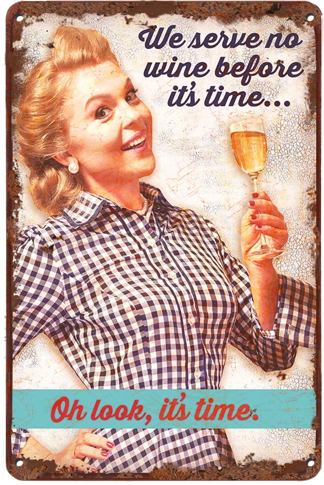 Yepyayqvk Women's Tin Sign 550 We Serve No Wine Before It's Time Funny Novelty Metal Sign Retro Wall Decor For Home Gate Garden Bars Restaurants Cafes Office Store Pubs Club Sign Gift Plaque Tin Sign 6X8 Inch