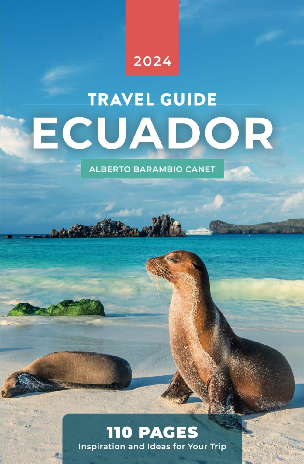 ECUADOR TRAVEL GUIDE in 110 PAGES: Inspiration and ideas for your trip (1 hour travel guides: plan easily your trips.)