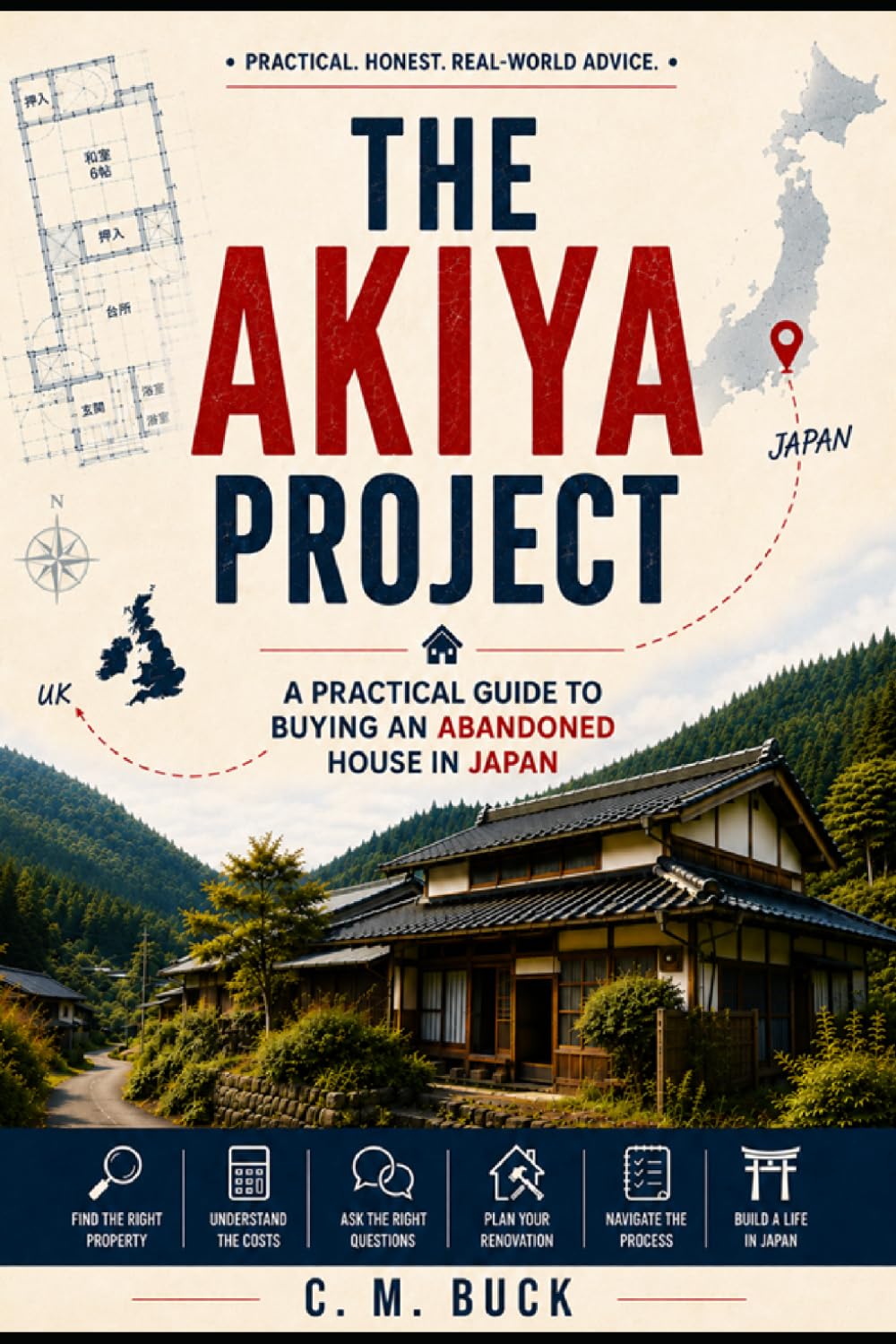 The Akiya Project: A Practical Guide to Buying an Abandoned House in Japan