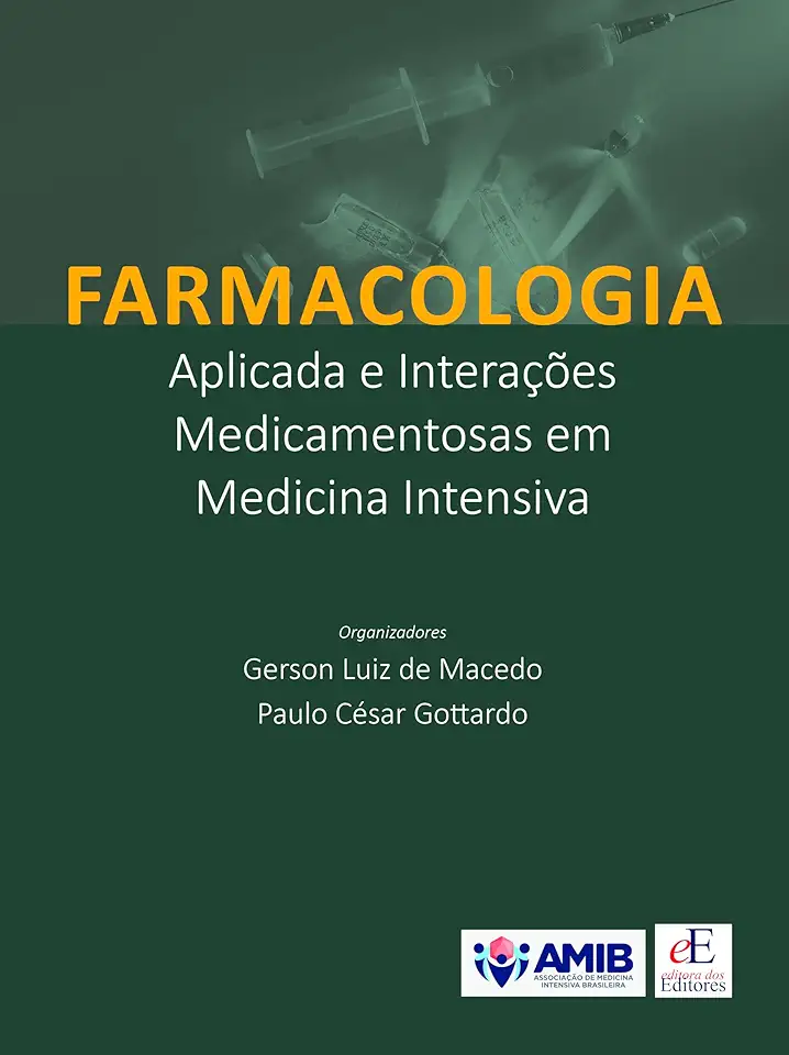 Farmacologia Aplicada e Interações Medicamentosas em Medicina Intensiva