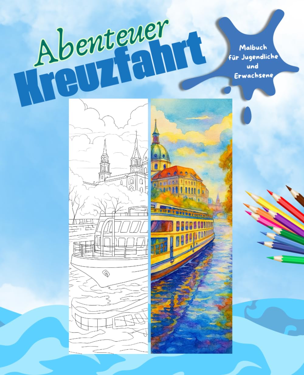 Abenteuer Kreuzfahrt: Ein maritimes Malbuch für Jugendliche und Erwachsene