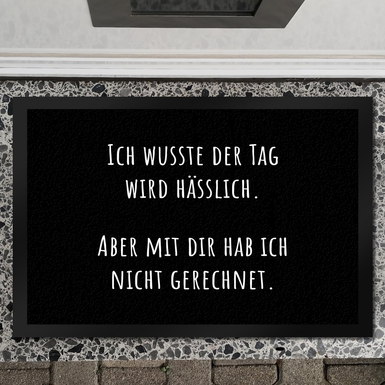 speecheese Ich wusste der Tag Wird hässlich Fußmatte XXL in 50x75 cm mit Spruch Aber mit dir hab ich Nicht gerechnet Sarkastisch Witzig Humorvolle freche Türmatte für Spaß