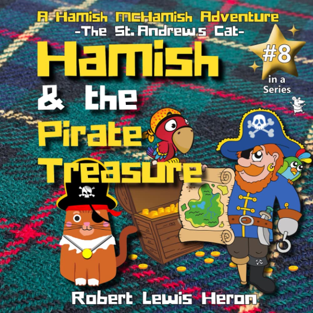 Hamish and The Pirate Treasure: A Hamish McHamish Adventure