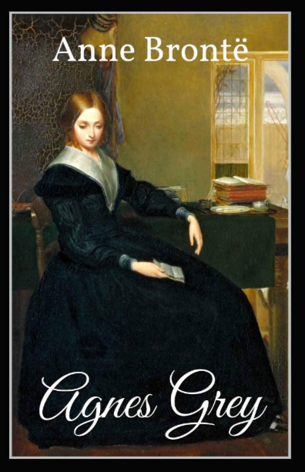 Agnes Grey: Anne Bronte (Classics, Literature) [Annotated]