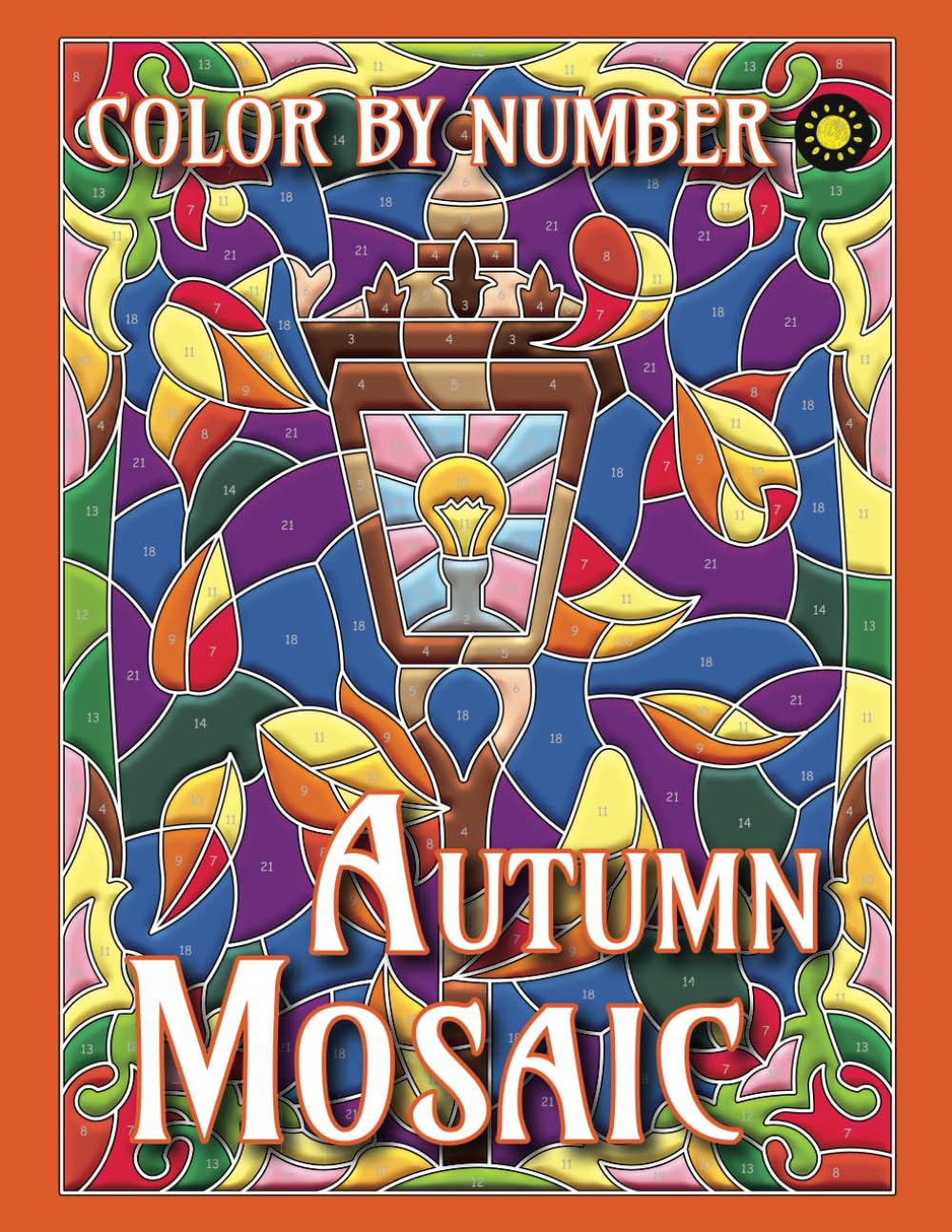 Autumn Mosaic Color By Number: Activity Color By Number Coloring Book for Adults Relaxation and Stress Relief