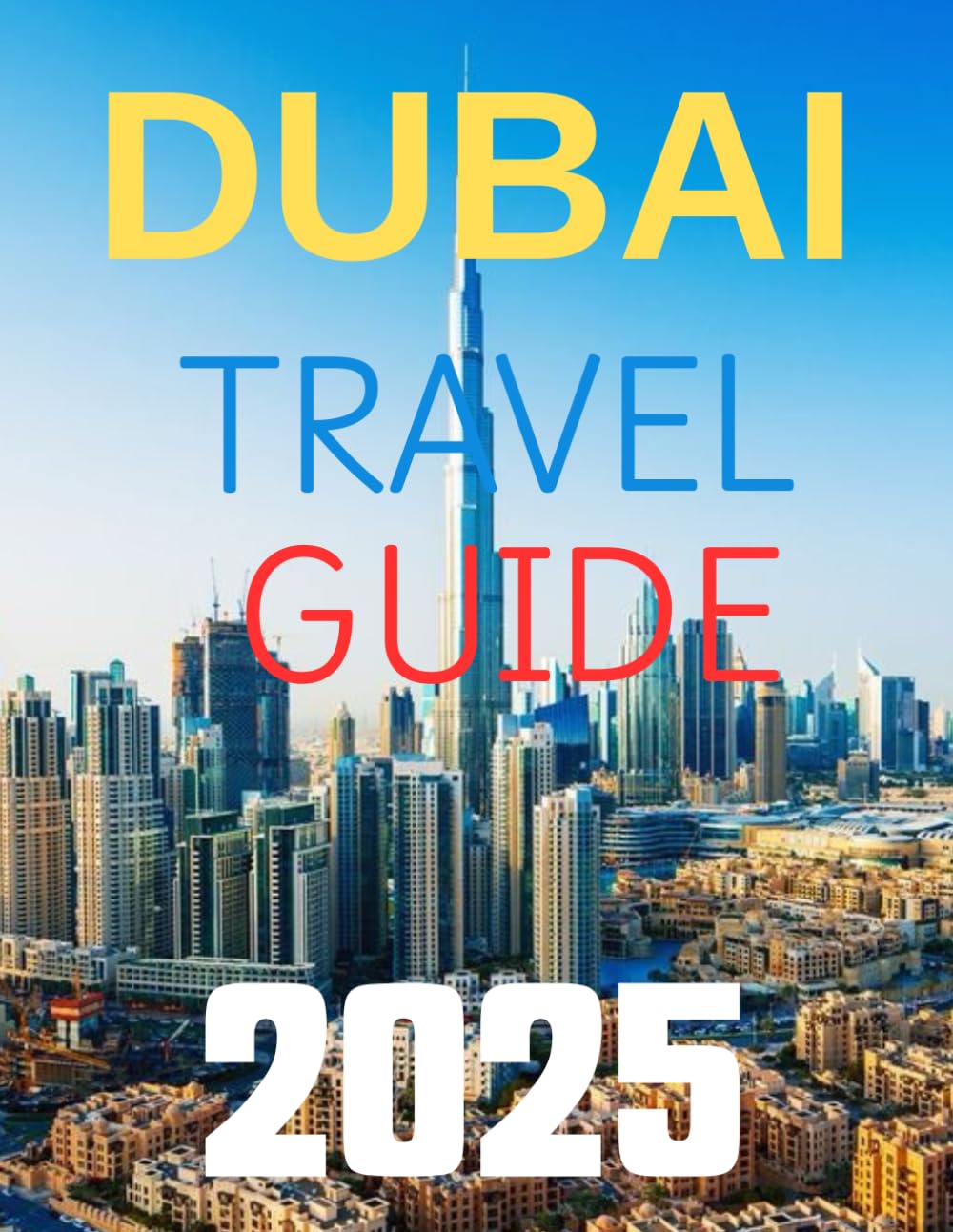 DUBAI TRAVEL GUIDE 2025: How to get around Dubai 2025/2026