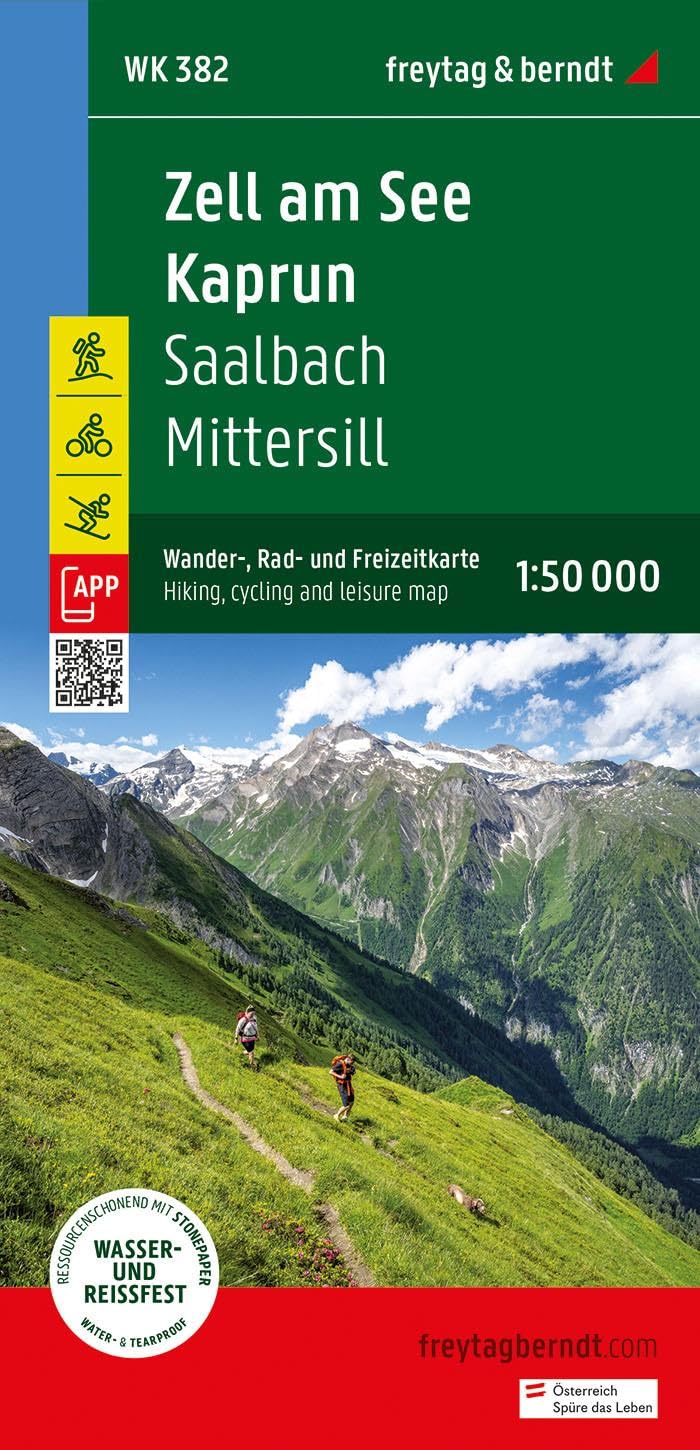 Zell am See - Kaprun - Saalbach (382): Saalbach - Mittersill, mit APP, wasserfest und reißfest (Wander-Rad-Freizeitkarte): 1:50,000 scale