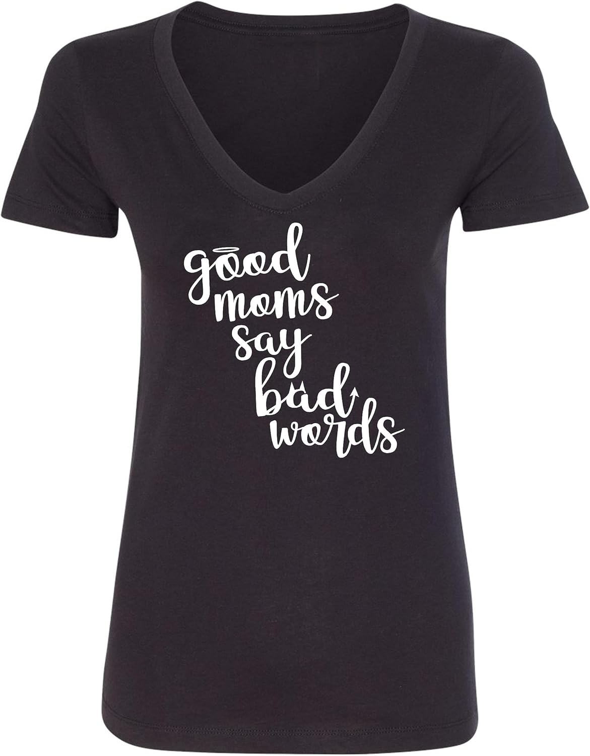 Go All Out Good Moms Say Bad Words Funny Mother's Day Women V Neck T-Shirt - Image 3