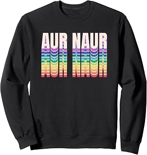 Aur Naur Australian Aussie Accent Rainbow Meme Slang Trend Sweatshirt