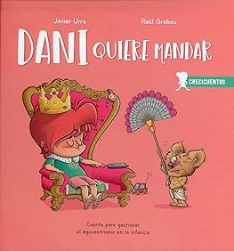 Dani quiere mandar: Egocent...