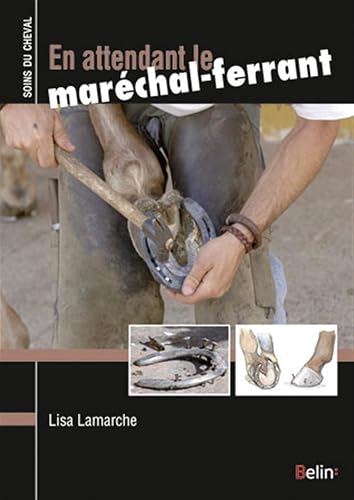 En attendant le maréchal-ferrant