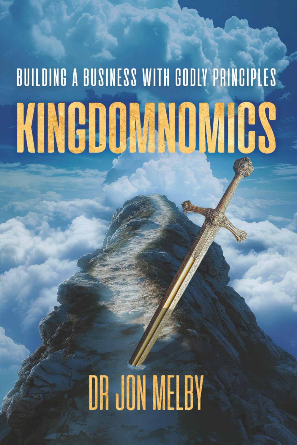 KingdomNomics: Building a Business with Godly Principles