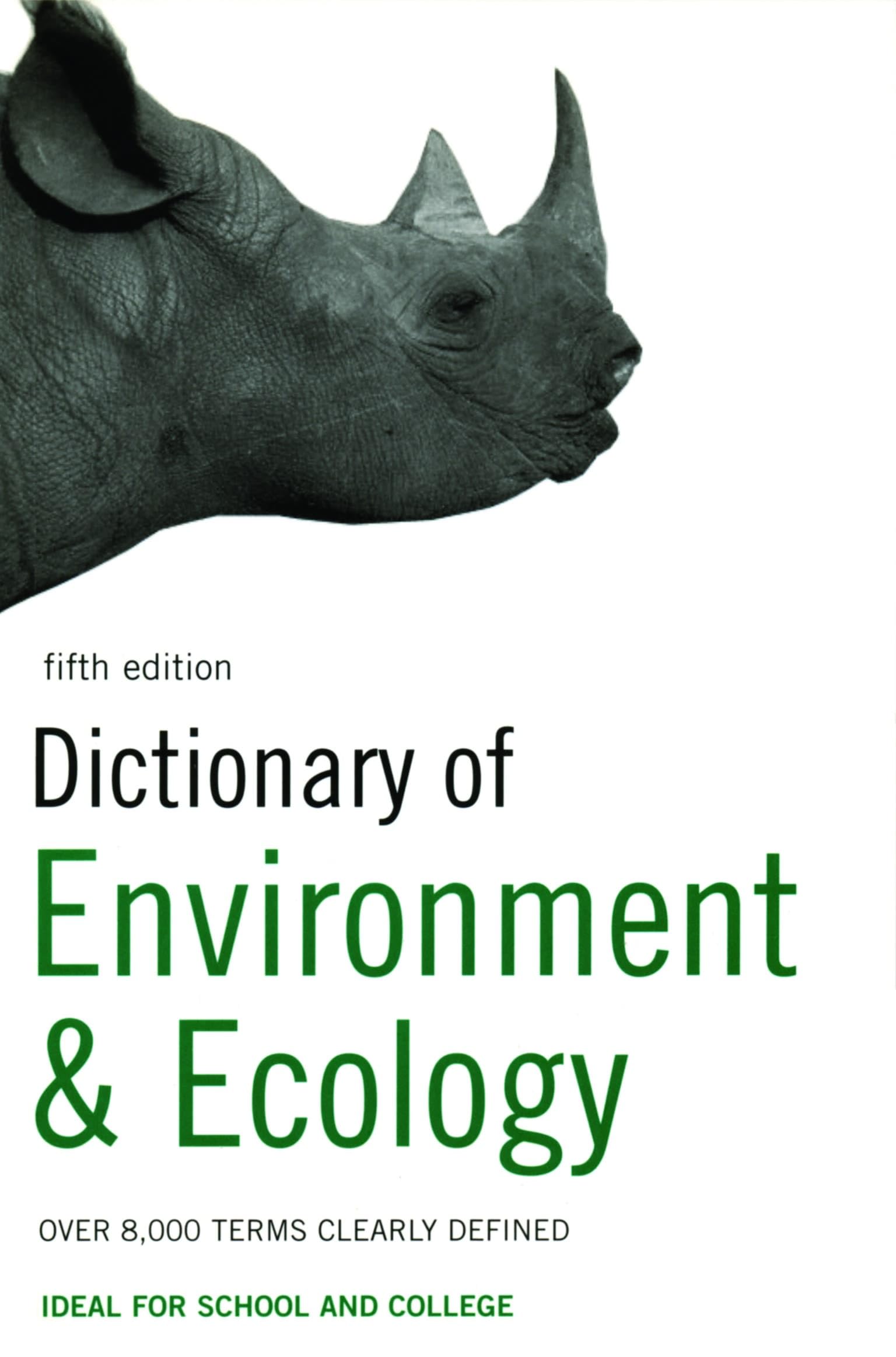 Buy Dictionary of Environment and Ecology: Over 7,000 terms clearly defined (Bloomsbury Reference): Over 8,000 Terms Clearly Defined — BookShops.in