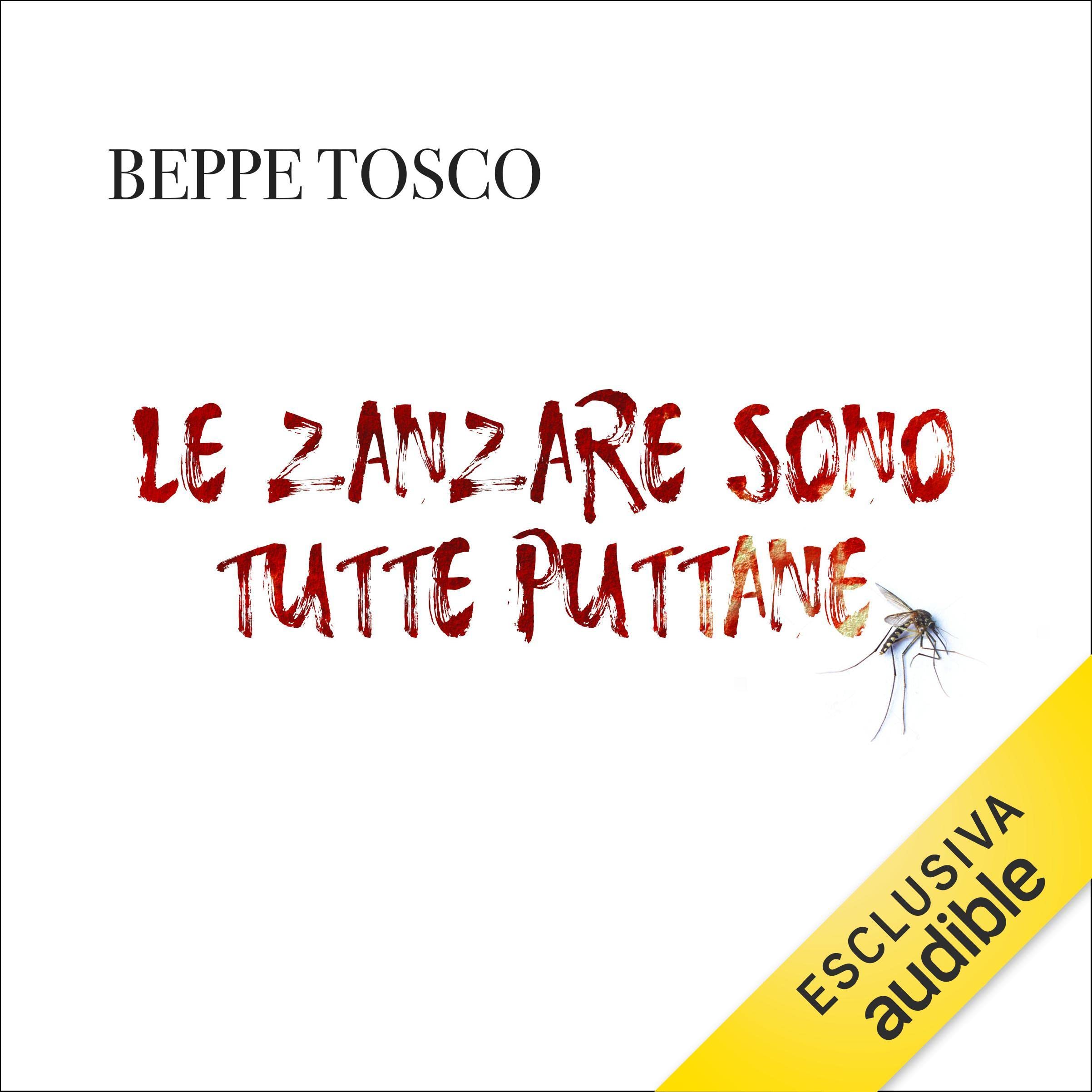 Le zanzare sono tutte puttane
