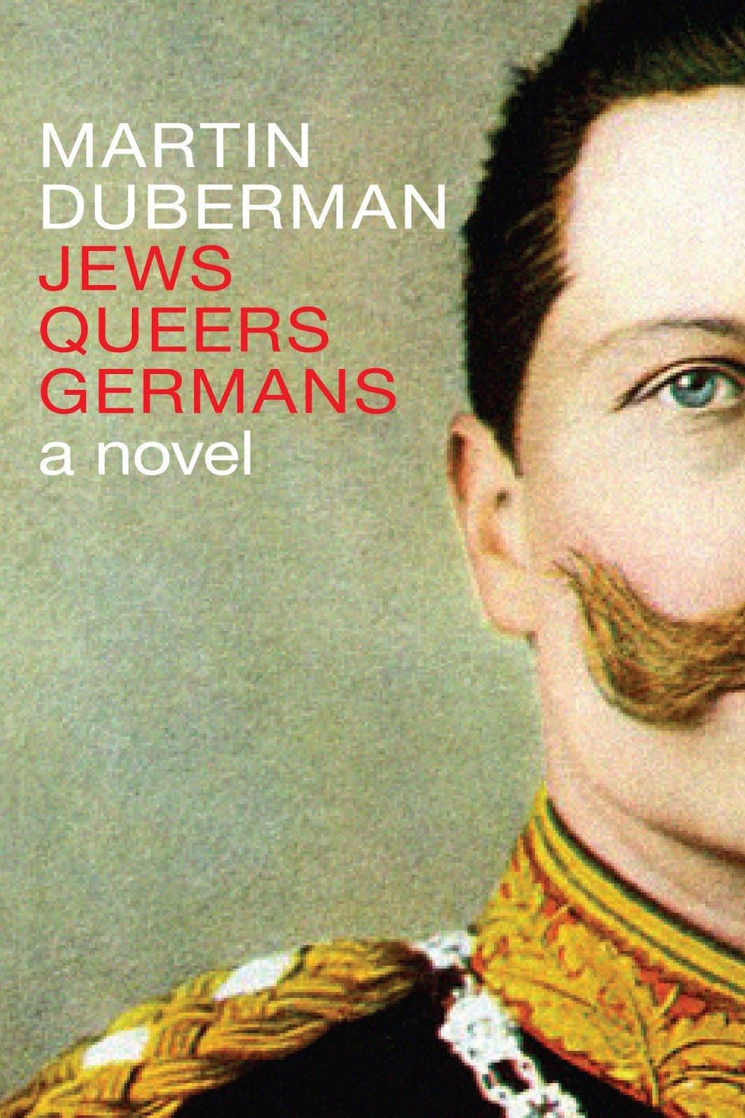 Jews Queers Germans: A Complex Novel and Historical Account
