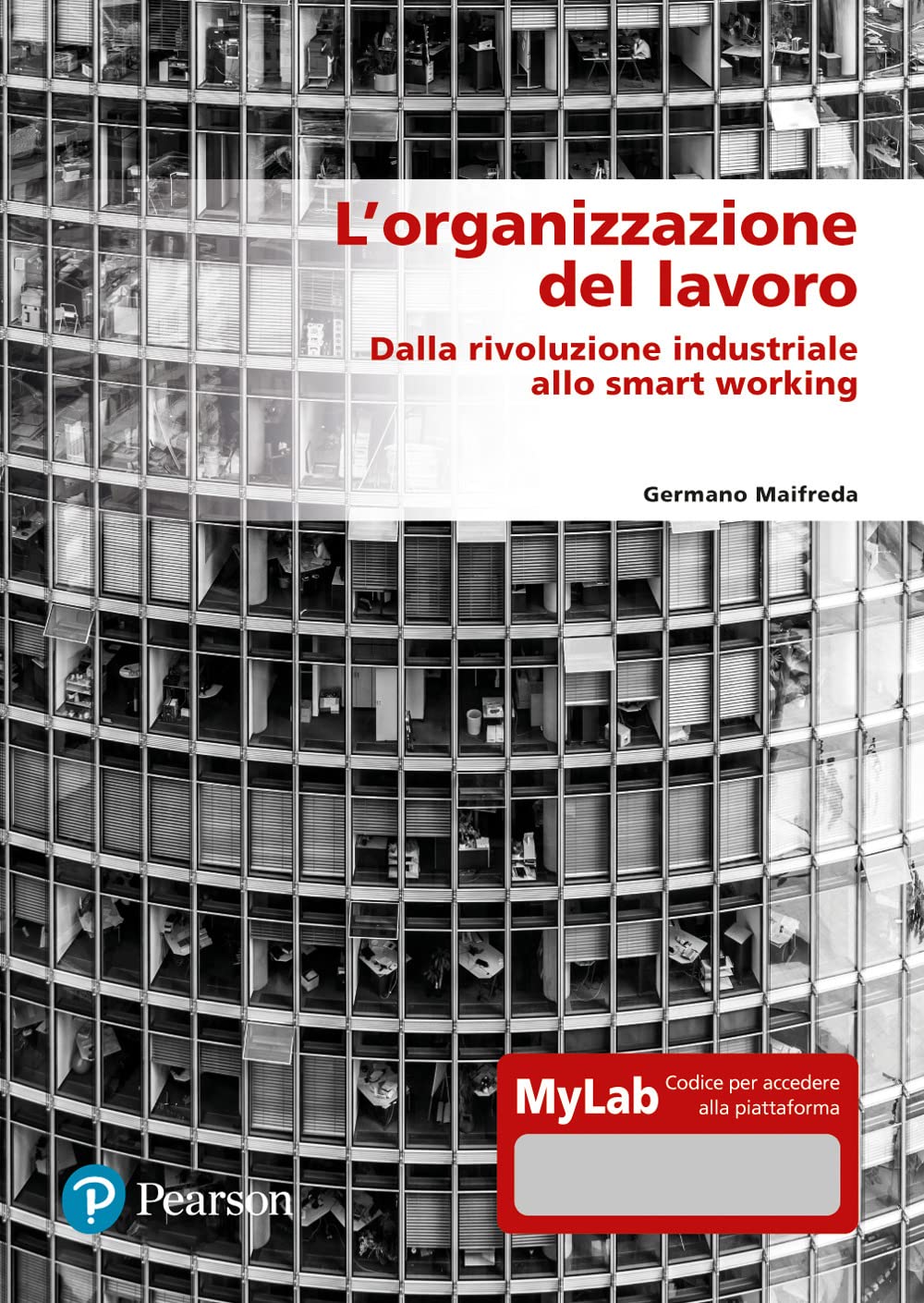 L'organizzazione Del Lavoro. Dalla Rivoluzione Industriale Allo Smart Working. Ediz. Mylab. Con Espansione Online - 4