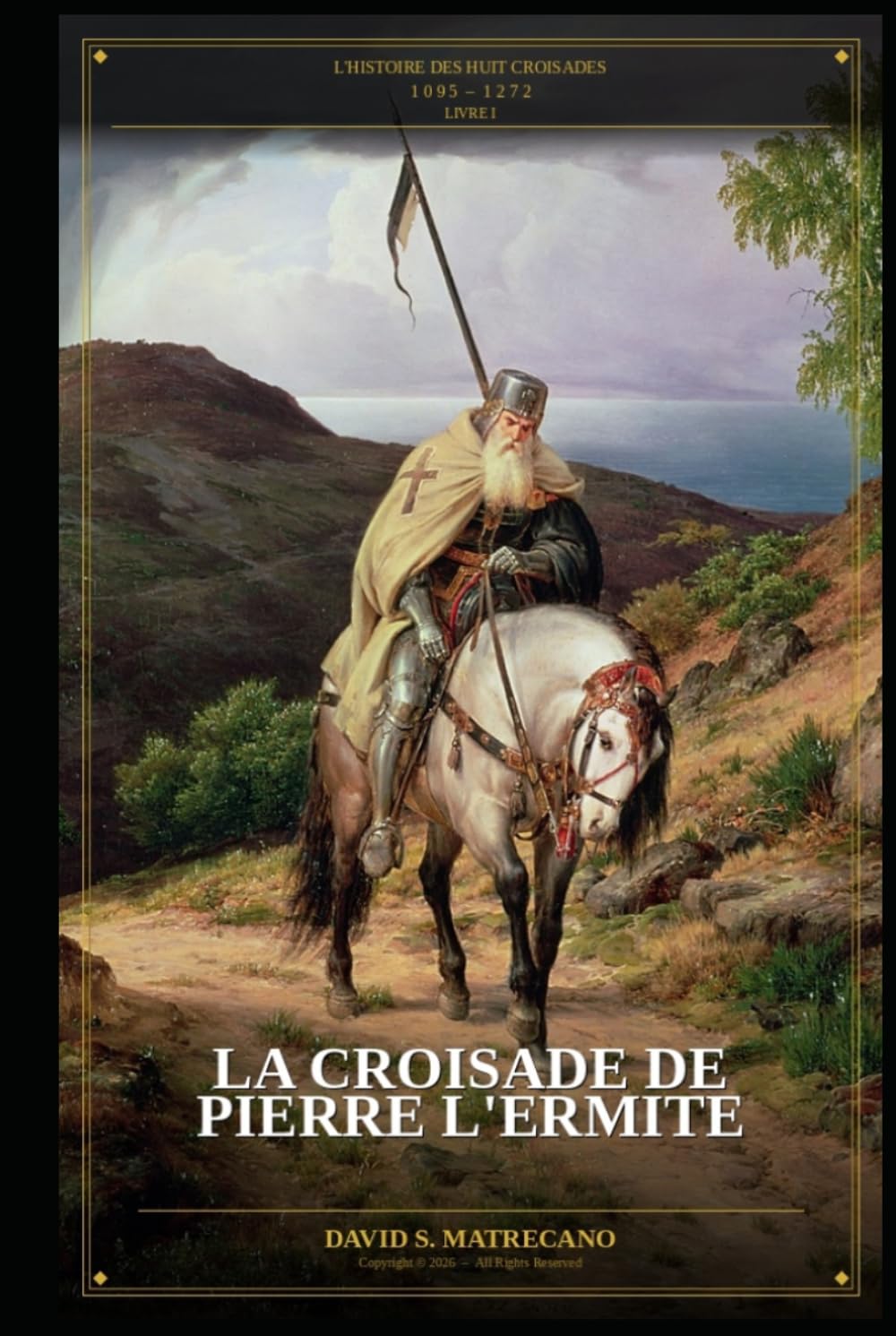 La Croisade de Pierre l'Ermite: Série L’Histoire des Huit Croisades – Livre 1