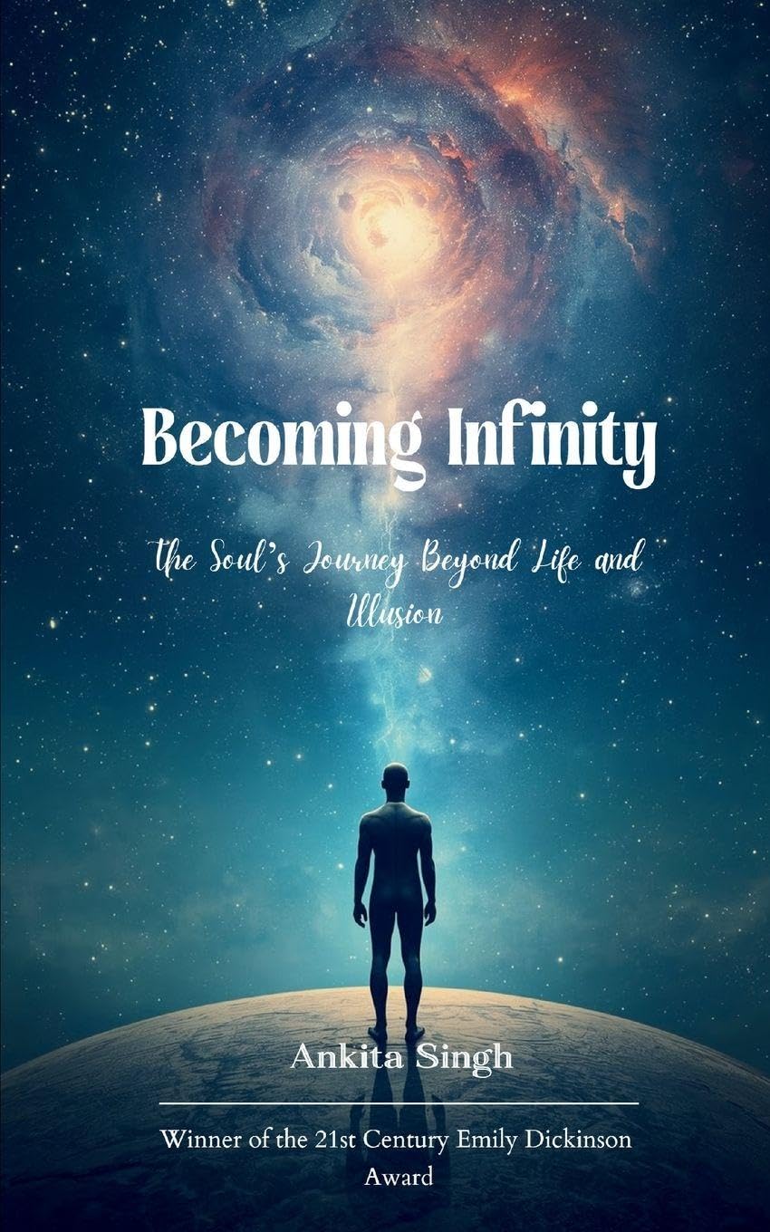 Becoming Infinity The Soul's Journey Beyond Life and Illusion