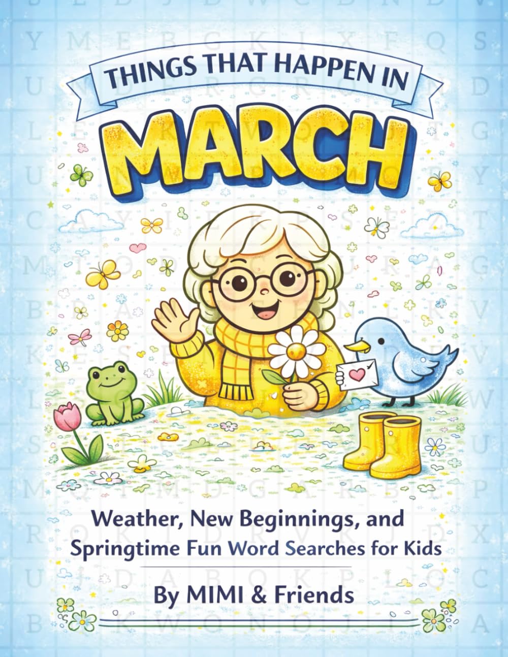 Things That Happen in March: Weather, New Beginnings, and Springtime Fun Word Searches for Kids (The Things That Happen in ___ Word Search Series)