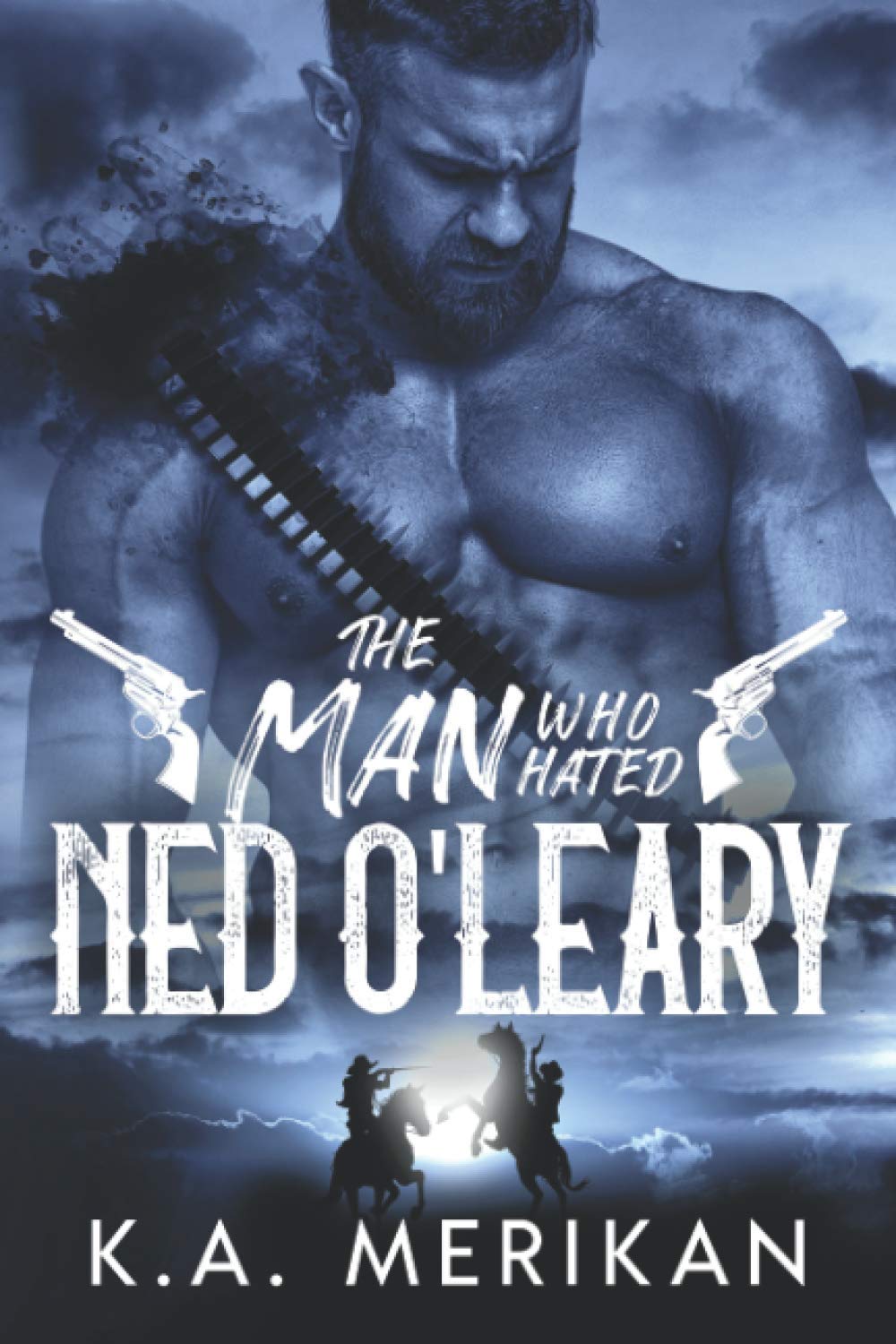 The Man Who Hated Ned O'Leary: M/M Western Romance (Dig Two Graves)