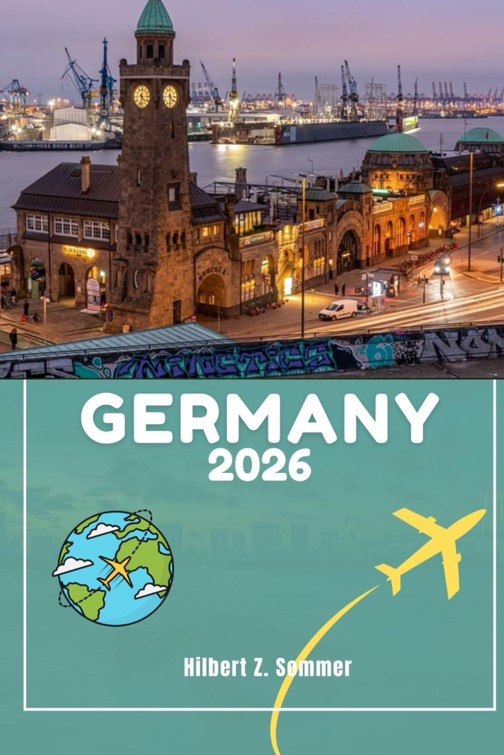 GERMANY TRAVEL GUIDE: 101 Fun and Cool Things to do in and Around Germany