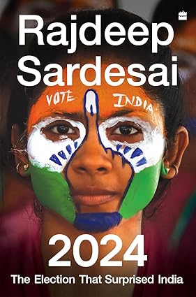 2024: THE ELECTION THAT SURPRISED INDIA